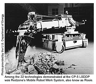 Among the 22 technologies demonstrated at the CP-5 LSDDP was Redzone's Mobile Robot Work System, also known as Rosie.