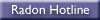 radon hotline/fix-it line