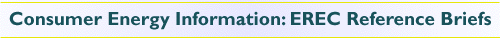 Consumer Energy Information: EREC Reference Briefs